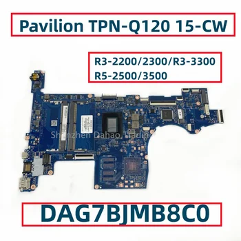 Для ноутбука HP Pavilion 15-CW Материнская плата С процессором R3-2200/2300 R5-2500/3500 R7-2700/3700 DAG7BFMB8D0 DAG7BJMB8C0
